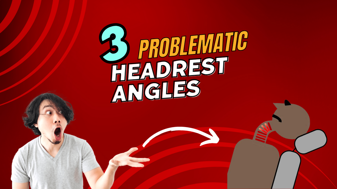 headrest angles issues